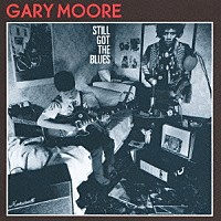 ゲイリー・ムーア「 スティル・ゴット・ザ・ブルーズ」