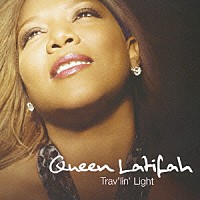 クイーン・ラティファ「 トラヴリン・ライト」