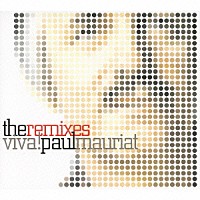 （オムニバス）「 ザ・リミキシーズ　ビバ！　ポール・モーリア」