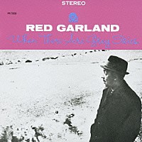 レッド・ガーランド「 ホエン・ゼア・アー・グレイ・スカイズ＋１」
