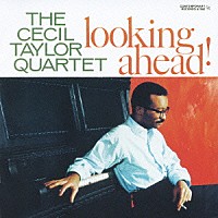セシル・テイラー「 ルッキング・アヘッド！」
