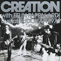 CREATION「CREATION with FELIX