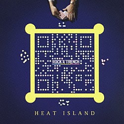 ＲＯＣＫ’Ａ’ＴＲＥＮＣＨ「ヒートアイランド」