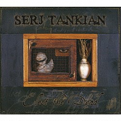 サージ・タンキアン「エレクト・ザ・デッド」