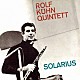 ロルフ・キューン・クインテット ロルフ・キューン マイケル・ウルバニアク ヨアヒム・キューン Ｋｌａｕｓ　Ｋｏｃｈ チェスロー・バートコウスキ「ソラリウス」