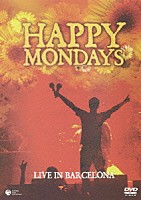 ハッピー・マンデーズ「 ライヴ・イン・バルセロナ」