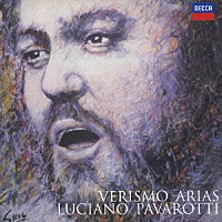 ルチアーノ・パヴァロッティ「 愛さずにはいられぬこの思い～ヴェリズモ・アリア集」