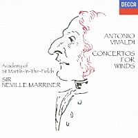 サー・ネヴィル・マリナー「 ヴィヴァルディ：管楽器のための協奏曲集」