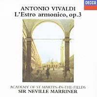 サー・ネヴィル・マリナー「 ヴィヴァルディ：協奏曲集≪調和の幻想≫作品３」