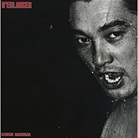 萩原健一「 Ｄ’ＥＲＬＡＮＧＥＲ＋１」