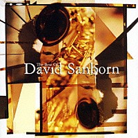 デイヴィッド・サンボーン「 ベスト・オブ・サンボーン」