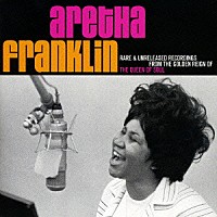 アレサ・フランクリン「 レア＆アンリリースド・レコーディングス」