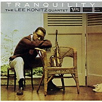 ザ・リー・コニッツ・カルテット「 トランキリティ」