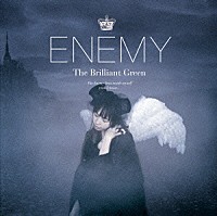 ｔｈｅ　ｂｒｉｌｌｉａｎｔ　ｇｒｅｅｎ「 Ｅｎｅｍｙ」