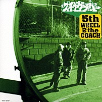 スチャダラパー 「「５ｔｈ　ＷＨＥＥＬ　２　ｔｈｅ　ＣＯＡＣＨ」」