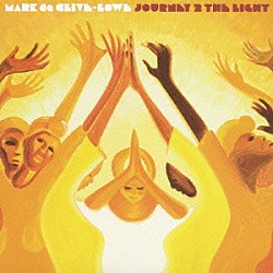 マーク・ド・クライヴ＝ロゥ ベンベ・セグェ ジェイソン・ヤーデ Ｊｏｎｉ　Ｌｏｖｅ リチャード・スペーヴン サミー・フィゲロア「ジャーニー・トゥー・ザ・ライト」
