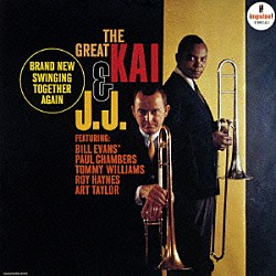 Ｊ．Ｊ．ジョンソン＆カイ・ウィンディング ビル・エヴァンス ポール・チェンバース トミー・ウィリアムス ロイ・ヘインズ アート・テイラー「ザ・グレート・カイ＆Ｊ．Ｊ」