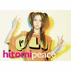 ｈｉｔｏｍｉ「ｐｅａｃｅ」