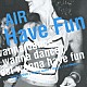 ＡＩＲ「Ｈａｖｅ　Ｆｕｎ」