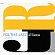 （オムニバス） Ｔｈｉｒｄ　Ｅｙｅ Ｒｏｕｔｉｎｅ　Ｊａｚｚ　Ｑｕａｒｔｅｔ マーカス・エノクソン クリスチャン・プロマーズ・ドラムレッスン セシリア・スターリン ハロルド・マクネア ロマーノ・ムッソリーニ・トリオ「ルーティン・ジャズ＃１１　Ｓｅｌｅｃｔｅｄ　ｂｙ　Ｋｅｉ　Ｋｏｂａｙａｓｈｉ」