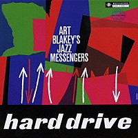 アート・ブレイキー＆ザ・ジャズ・メッセンジャーズ「 ハード・ドライヴ」