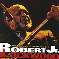 ロバート・ジュニア・ロックウッド「 スウィングス・イン・トーキョー　ライヴ・アット・パークタワー・ブルース・フェスティバル’９５」