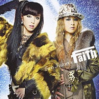 ｆａｉｔｈ「 Ｔｗｏ　Ｆｕｔｕｒｅｓ」