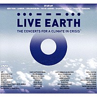 （オムニバス）「 ライヴ・アース　～地球温暖化防止を訴える世界規模コンサート」