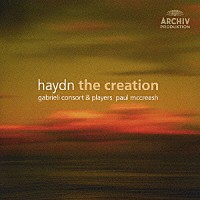 ポール・マクリーシュ「 ハイドン：オラトリオ≪天地創造≫」