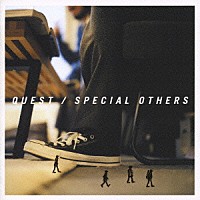ＳＰＥＣＩＡＬ　ＯＴＨＥＲＳ「 『クエスト』」