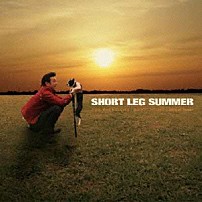 ＳＨＯＲＴ　ＬＥＧ　ＳＵＭＭＥＲ 「だから、ずっとそばにいろよ／炎のランニングバック／Ｓｏｎｇ　ｏｆ　Ｐｏｗｅｒ」
