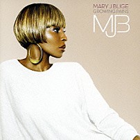 メアリー・Ｊ．ブライジ 「グロウイング・ペインズ」