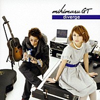 ｍｉｈｉｍａｒｕ　ＧＴ 「ｄｉｖｅｒｇｅ」