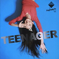 フジファブリック 「ＴＥＥＮＡＧＥＲ」