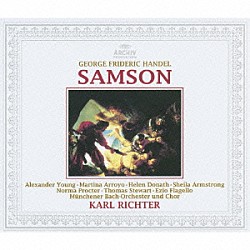 カール・リヒター／ミュンヘン・バッハ管弦楽団・合唱団 アレクサンダー・ヤング マーティナ・アーロヨ ノーマ・プロクター ヘレン・ドナート「ヘンデル：オラトリオ≪サムソン≫全曲」
