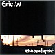 ザ・バンド・アパート「Ｅｒｉｃ．Ｗ」