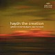 ポール・マクリーシュ ガブリエリ・コンソート＆プレイヤーズ チータム室内合唱団 マーティン・バッシー サンドリーヌ・ピオー マーク・パドモア ニール・デイヴィス ピーター・ハーヴェイ「ハイドン：オラトリオ≪天地創造≫」