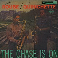 チャーリー・ラウズ＆ポール・クイニシェット「 ザ・チェイス・イズ・オン」
