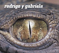 ロドリーゴ・イ・ガブリエーラ「 激情ギターラ！」