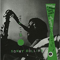 ソニー・ロリンズ「 ワークタイム」
