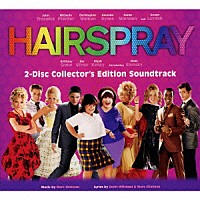 マーク・シャイマン「 ヘアスプレー　２ＣＤコレクターズ・エディション　サウンドトラック」