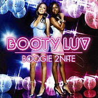 ブーティー・ラヴ「 ブギー・トゥナイト」