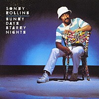 ソニー・ロリンズ「 サニー・デイズ、スターリー・ナイツ」