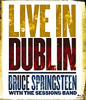 ブルース・スプリングスティーン「 ライヴ・イン・ダブリン」
