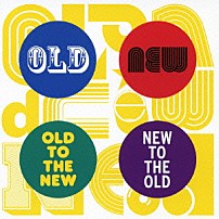 ナイス橋本 「ＯＬＤ★ＮＥＷ」