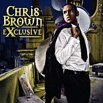 クリス・ブラウン 「エクスクルーシヴ」