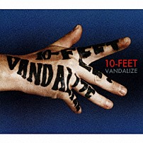 １０－ＦＥＥＴ 「ＶＡＮＤＡＬＩＺＥ」
