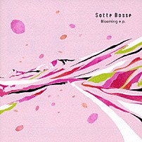 Ｓｏｔｔｅ　Ｂｏｓｓｅ 「ブルーミング　ｅ．ｐ．」
