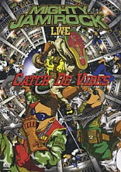 ＭＩＧＨＴＹ　ＪＡＭ　ＲＯＣＫ「ＭＩＧＨＴＹ　ＪＡＭ　ＲＯＣＫ　ＬＩＶＥ　ＣＡＴＣＨ　ＤＥ　ＶＩＢＥＳ」