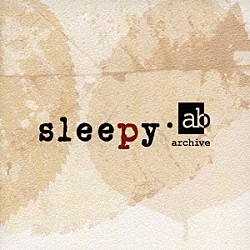 ｓｌｅｅｐｙ．ａｂ「ａｒｃｈｉｖｅ」